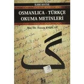 OSMANLICA-TÜRKÇE OKUMA METINLERI - İLERİ SEVIYE-7 - HASAN BABACAN