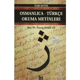 OSMANLICA-TÜRKÇE OKUMA METINLERI - İLERİ SEVIYE-8 - HASAN BABACAN