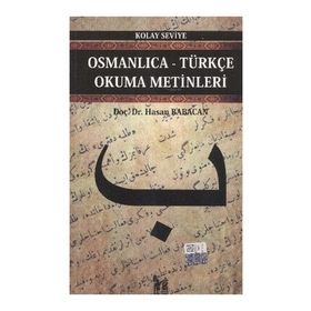 OSMANLICA-TÜRKÇE OKUMA METINLERI - KOLAY SEVIYE-2 - HASAN BABACAN