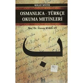 OSMANLICA-TÜRKÇE OKUMA METINLERI - KOLAY SEVIYE-2 - HASAN BABACAN