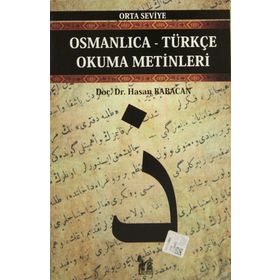 OSMANLICA-TÜRKÇE OKUMA METINLERI - ORTA SEVIYE-1 - HASAN BABACAN