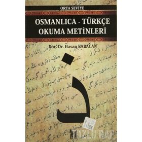 OSMANLICA-TÜRKÇE OKUMA METINLERI - ORTA SEVIYE-1 - HASAN BABACAN