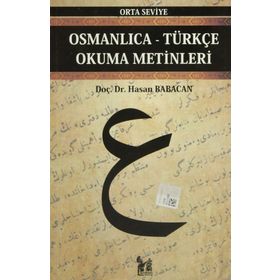 OSMANLICA-TÜRKÇE OKUMA METINLERI - ORTA SEVIYE-10 - HASAN BABACAN
