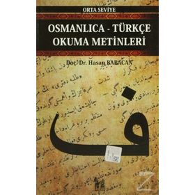 OSMANLICA-TÜRKÇE OKUMA METINLERI - ORTA SEVIYE-12 - HASAN BABACAN
