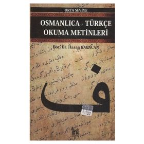 OSMANLICA-TÜRKÇE OKUMA METINLERI - ORTA SEVIYE-12 - HASAN BABACAN