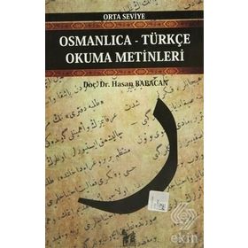 OSMANLICA-TÜRKÇE OKUMA METINLERI - ORTA SEVIYE-2 - HASAN BABACAN