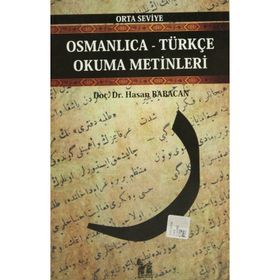 OSMANLICA-TÜRKÇE OKUMA METINLERI - ORTA SEVIYE-2 - HASAN BABACAN