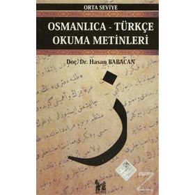 OSMANLICA-TÜRKÇE OKUMA METINLERI - ORTA SEVIYE-3 - HASAN BABACAN
