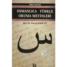 OSMANLICA-TÜRKÇE OKUMA METINLERI - ORTA SEVIYE-4 - HASAN BABACAN