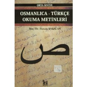 OSMANLICA-TÜRKÇE OKUMA METINLERI - ORTA SEVIYE-6 - HASAN BABACAN