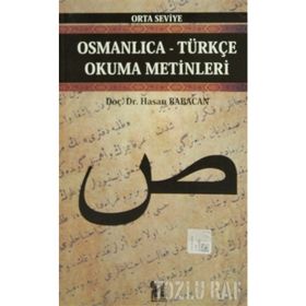 OSMANLICA-TÜRKÇE OKUMA METINLERI - ORTA SEVIYE-6 - HASAN BABACAN