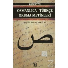 OSMANLICA-TÜRKÇE OKUMA METINLERI - ORTA SEVIYE-6 - HASAN BABACAN