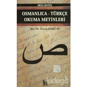 OSMANLICA-TÜRKÇE OKUMA METINLERI - ORTA SEVIYE-6 - HASAN BABACAN