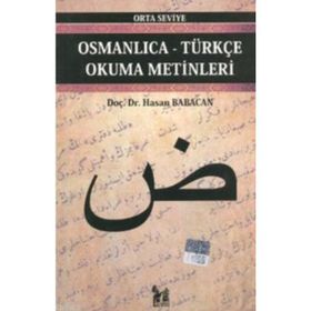 OSMANLICA-TÜRKÇE OKUMA METINLERI - ORTA SEVIYE-7 - HASAN BABACAN