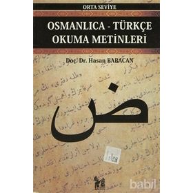 OSMANLICA-TÜRKÇE OKUMA METINLERI - ORTA SEVIYE-7 - HASAN BABACAN