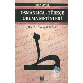 OSMANLICA-TÜRKÇE OKUMA METINLERI - ORTA SEVIYE-8 - HASAN BABACAN
