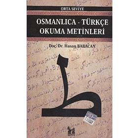 OSMANLICA-TÜRKÇE OKUMA METINLERI - ORTA SEVIYE-8 - HASAN BABACAN