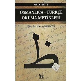 OSMANLICA-TÜRKÇE OKUMA METINLERI - ORTA SEVIYE-9 - HASAN BABACAN