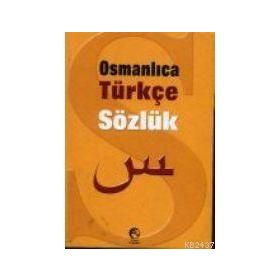 OSMANLICA TÜRKÇE SÖZLÜK - KOMISYON