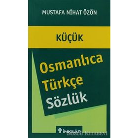 OSMANLICA - TÜRKÇE SÖZLÜK (KÜÇÜK) - MUSTAFA NIHAD ÖZÖN