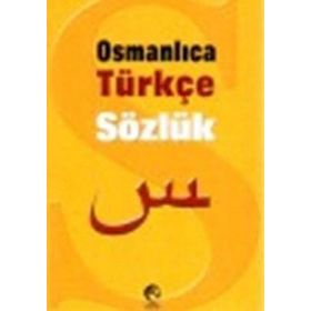 Osmanlıca-Türkçe Sözlük - M. Çiğdem Ö. Toprak