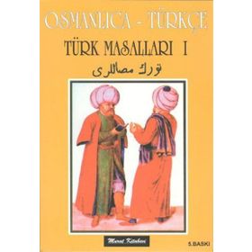 OSMANLICA-TÜRKÇE TÜRK MASALLARI - GENEL