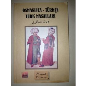 OSMANLICA-TÜRKÇE TÜRK MASALLARI - GENEL