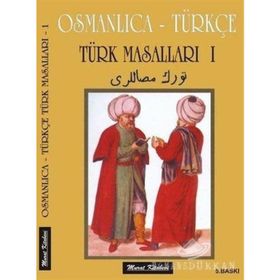 OSMANLICA-TÜRKÇE TÜRK MASALLARI - GENEL