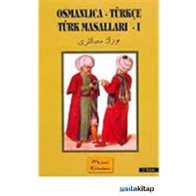 OSMANLICA-TÜRKÇE TÜRK MASALLARI - GENEL