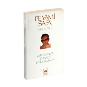 OSMANLICA, TÜRKÇE, UYDURMACA (OBJEKTIF: 1) - PEYAMI SAFA