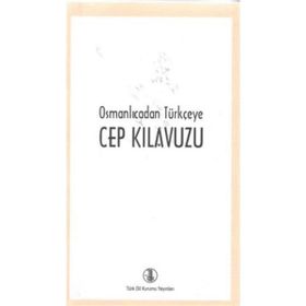 Osmanlıcadan Türkçeye Cep Kılavuzu - kollektif