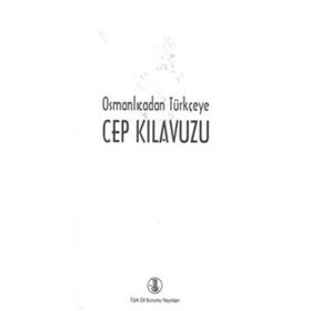 Osmanlıcadan Türkçeye Cep Kılavuzu - kollektif