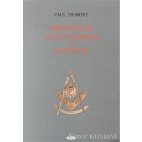 OSMANLICILIK, ULUSÇU AKIMLAR VE MASONLUK - PAUL DUMONT