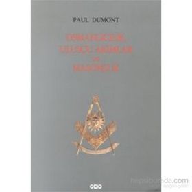 OSMANLICILIK, ULUSÇU AKIMLAR VE MASONLUK - PAUL DUMONT