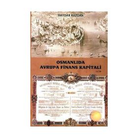 OSMANLIDA AVRUPA FINANS KAPITALI I. CILT - HAYDAR KAZGAN