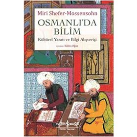 Osmanlı’da Bilim Kültürel Yaratı ve Bilgi Alışverişi