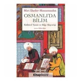 Osmanlı’da Bilim Kültürel Yaratı ve Bilgi Alışverişi