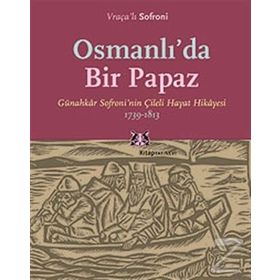 Osmanlı’da Bir Papaz - Vraçalı Sofroni