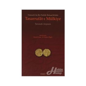 OSMANLI'DA BIR POLITIK İKTİSAD KİTABI TASARRUFAT-I MÜLKİYE - HAMDI GENÇ;M. ERDEM ÖZGÜR
