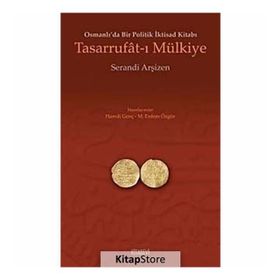 OSMANLI'DA BIR POLITIK İKTİSAD KİTABI TASARRUFAT-I MÜLKİYE - HAMDI GENÇ;M. ERDEM ÖZGÜR