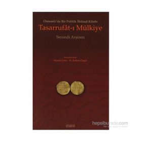 OSMANLI'DA BIR POLITIK İKTİSAD KİTABI TASARRUFAT-I MÜLKİYE - HAMDI GENÇ;M. ERDEM ÖZGÜR