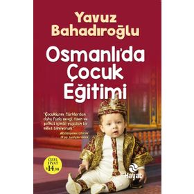 Osmanlı’da Çocuk Eğitimi - Yavuz Bahadıroğlu