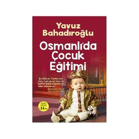 Osmanlı’da Çocuk Eğitimi - Yavuz Bahadıroğlu
