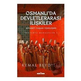 Osmanlı'da Devletlerarası İlişkiler-2 Ciltli - Kemal Beydilli