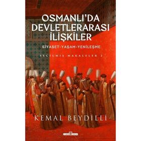 Osmanlı'da Devletlerarası İlişkiler-2 Ciltli - Kemal Beydilli