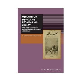 Osmanlıda Devrim ve Fedakaran-ı Millet - Hasan Taner Kerimoğlu