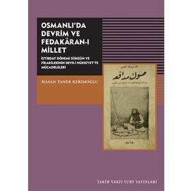Osmanlıda Devrim ve Fedakaran-ı Millet - Hasan Taner Kerimoğlu