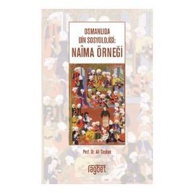 Osmanlıda Din Sosyolojisi; Naima Örneği - Ali Coşkun