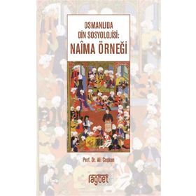 Osmanlıda Din Sosyolojisi; Naima Örneği - Ali Coşkun