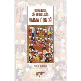 Osmanlıda Din Sosyolojisi; Naima Örneği - Ali Coşkun